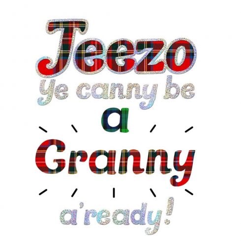 Embroidered Originals Jeezo Ye Canny Be A Granny Card
