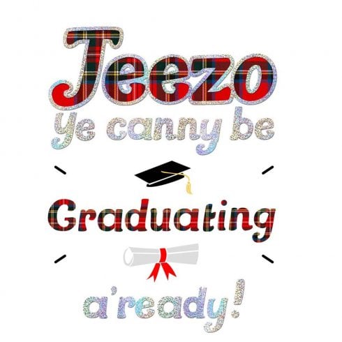 Embroidered Originals Jeezo Ye Canny Be Graduating Card