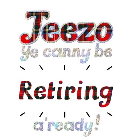 Embroidered Originals Jeezo Ye Canny Be Retiring Card