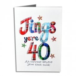 Jings Yer 40 Birthday Card