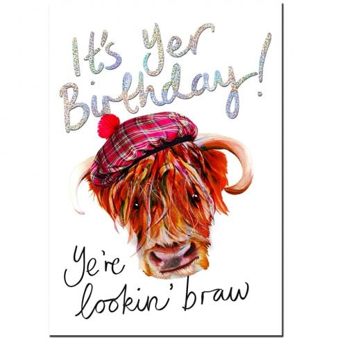 Embroidered Originals Ye're Lookin Braw Coo Scottish Birthday Card