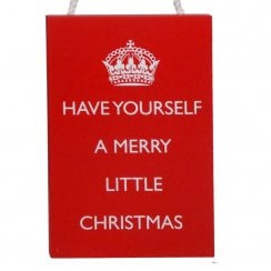 Have Yourself A Merry Little Christmas Wooden Hanging Plaque