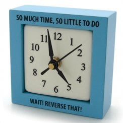 Our Name is Mud So Much Time Desk Clock