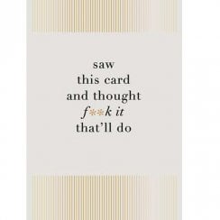 Badinage Fox & Butler Funny Card - Saw This Card And Thought Fk It