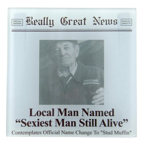 Really Great News Sexiest Man Still Alive Photo Frame Coaster