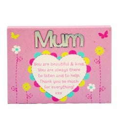The Mum You Are Beautiful & Kind Plaque
